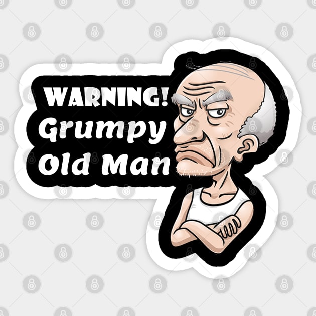 Warning! Grumpy Old Man Sticker by Comic Dzyns